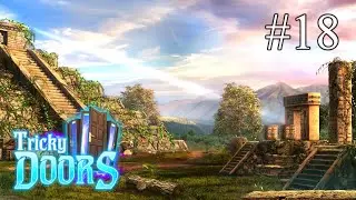 Tricky Doors ➤ ПРОХОЖДЕНИЕ #18 ➤ Загадки Майя