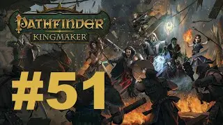Z's Pathfinder: Kingmaker 2nd run (Tiefling paladin/Hard mode) - #51