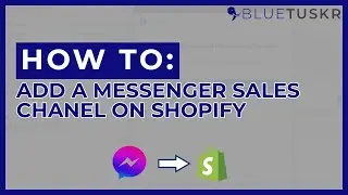 How to Add a Messenger Sales Channel on Shopify - Updated 2022