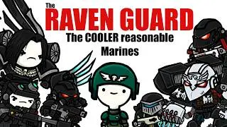 Raven Guard: The COOLEST marines that no one cares about| Warhammer 40k Lore