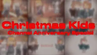 Christmas Kids (Channel Anniversary Special) -Secrets Behind Lies-