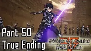 Sword Art Online: Fatal Bullet - True Ending! [Part 50]