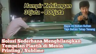 Solusi Sederhana Mengatasi Karpet Mesin Printing Harga 30Juta Kena Penyerapan Plastik
