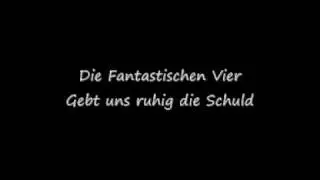 Die Fantastischen Vier - Gebt uns Ruhig die Schuld