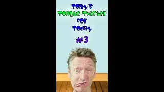 Tony's Tongue Twister for Today #3 | Sing Along With Tony | Tongue Twisters