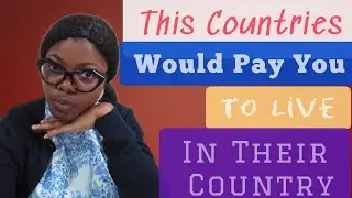 Countries That Would Pay You To Move There