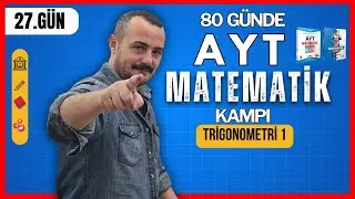 80 Günde AYT Matematik Kampı | 27. Gün | Trigonometri 1 | Birim Çember
