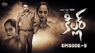 Killer Latest Telugu Web Series | Episode 05 | Yashwanth | Pooja Chaurasia | Vega Originals