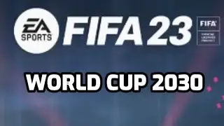 FIFA World Cup 2030 Trailer (Unofficial) FIFA 23