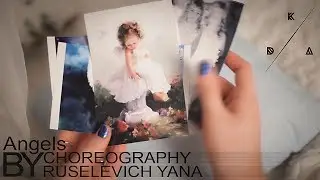 Angels - Choreo Ruselevich Yana  | kdafilms.com