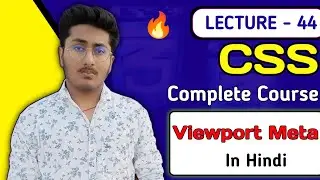 CSS Tutorial In Hindi ( Part 44 ) -   Viewport Meta in CSS