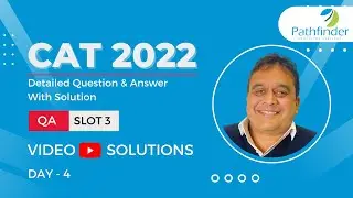 CAT 2022 Answer Key Slot 3 QA (Day - 4) | Complete Question Paper Solution & Answer Key