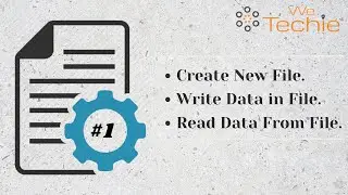 #1: Create, Write And Read Data From File - Java [ WeTechie ]