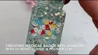 Creating Medical Badge Reel Shakers with UV Resin, Glitter, and Polymer Clay