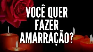 O tema polêmico de hoje é AMARRAÇÃO