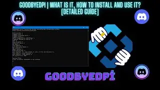 GoodbyeDPI | What Is It, How to Install and Usage? [Detailed Guide]