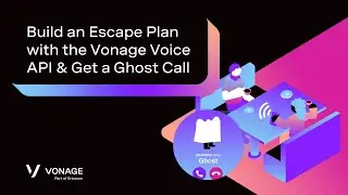 Build an Escape Plan With the Vonage Voice API and Get a Ghost Call