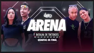 Batalha de Tiktokers #3 - Episódio 03 - Quartas de Final | FitDance Arena
