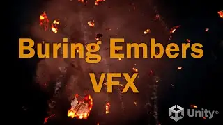 Burning Embers VFX for the Unity game engine