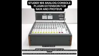 STUDER 169 ANALOG CONSOLE PLUGIN EXTENSION FOR PROTEUS AND NAM! (AU, VST3, AAX) Video demo