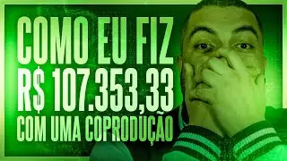Como fiz R$ 107.353,33 com apenas uma coprodução