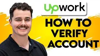 How To Verify Your Upwork Account [2026 Guide]