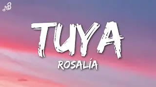 ROSALÍA - TUYA (Lyrics)