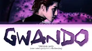 [신곡] NCT TAEYONG GWANDO Lyrics 엔시티 태용 관둬 가사 | SHALALA Album - 샤랄라 앨범 | Color Coded