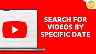 How To Search For YouTube Videos By Specific Date