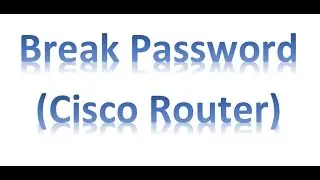 How to recover or break Cisco router's password