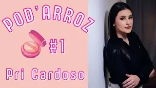 Pri Cardoso - PodArroz #1