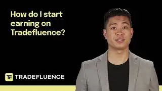 How do I start earning on Tradefluence? | Tradefluence FAQs