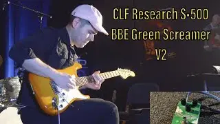 CLF Research S•500 / BBE Green Screamer V2