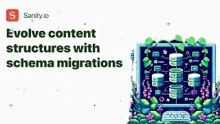 Evolving real-world schemas with sanity/migrate