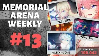 [Honkai Impact 3] Memorial Arena #13 - BKE (37696), Hephaetus (31413), Kallen (30933)