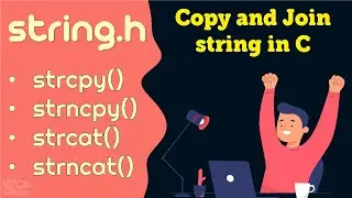 String pre-defined functions in C | strcpy() | strncpy() | strcat() | strncat() - Copy string in C