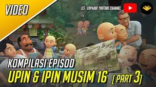 Kompilasi Upin & Ipin Musim 16 (Part 3)