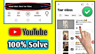 upload failed. check your videos | Upload failed youtube shorts | YouTube short video upload failed