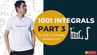 1001 Solved Integrals Part 3 | Engr. Yu Jei Abat | Integral Calculus | 