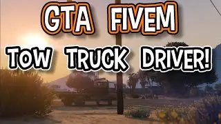 TOW TRUCK DRIVER | FiveM #1 | GTA V
