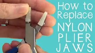 How to Replace the Jaws on Nylon Jaw Chain Nose Pliers