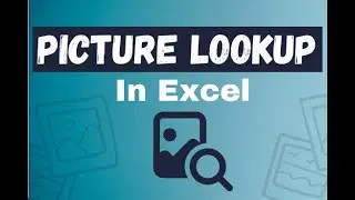 Excel Picture Lookup _ Step-by-step Tutorial
