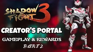 Shadow Fight 3 Creator's Portal Event & Marathons Complete Gameplay Part 2