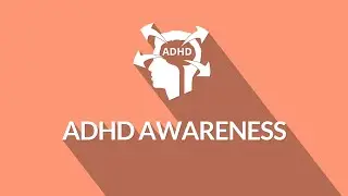ADHD Awareness