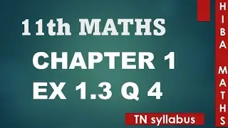 11th maths chapter 1 exercise 1.3 question 4 TN syllabus hiba maths