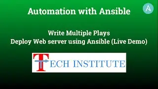 Automation with Ansible || Write multiple Plays & Task to Deploy Webserver using Ansible (Live Demo)