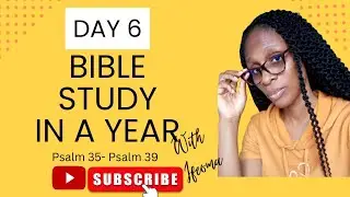 One Year Bible Study//Day 6: Psalm 35-39