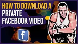 👉 How To Download A Private Facebook Video {2021 Method)