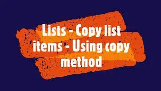 PYTHON - Lists - Copy list items - Using copy method 