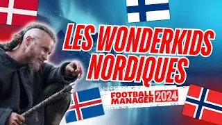 LES WONDERKIDS NORDIQUES SUR FM24 🇩🇰 🇳🇴 🇮🇸 🇫🇮 (Football Manager 2024)